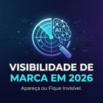 Infográfico detalhando as 7 estratégias práticas para aumentar a visibilidade da marca em 2026, com foco em otimização para IA (AEO) e busca orgânica.